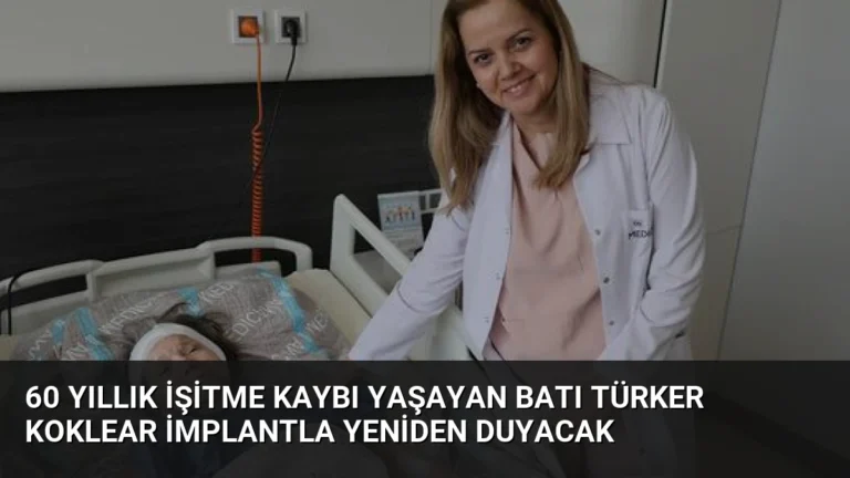 60 Yıllık İşitme Kaybı Yaşayan Batı Türker Koklear İmplantla Yeniden Duyacak