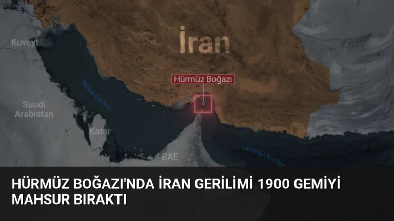 Hürmüz Boğazı’nda İran Gerilimi 1900 Gemiyi Mahsur Bıraktı
