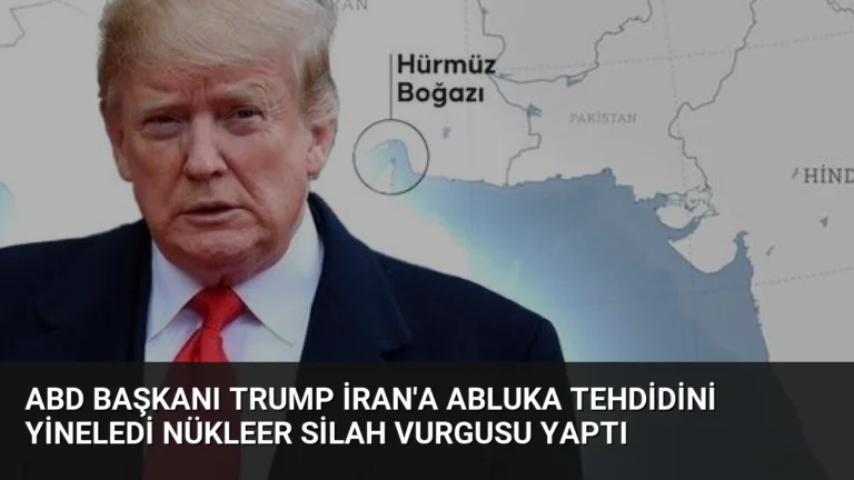ABD Başkanı Trump İran’a Abluka Tehdidini Yineledi Nükleer Silah Vurgusu Yaptı