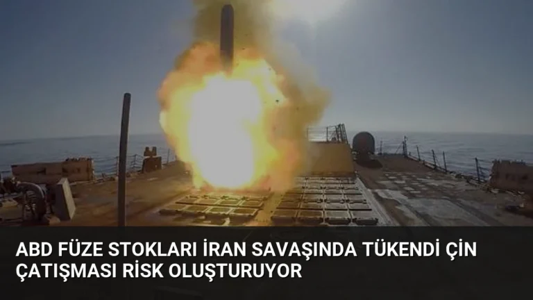 ABD Füze Stokları İran Savaşında Tükendi Çin Çatışması Risk Oluşturuyor