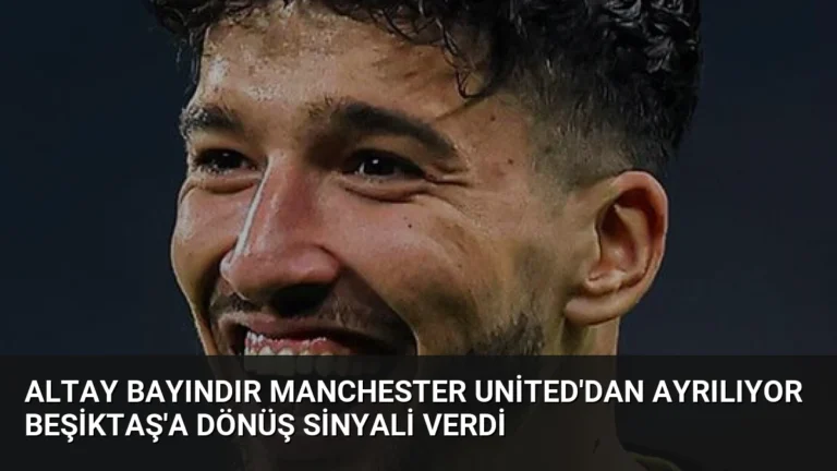 Altay Bayındır Manchester United’dan Ayrılıyor Beşiktaş’a Dönüş Sinyali Verdi