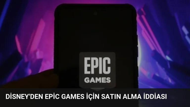 Disney’den Epic Games İçin Satın Alma İddiası