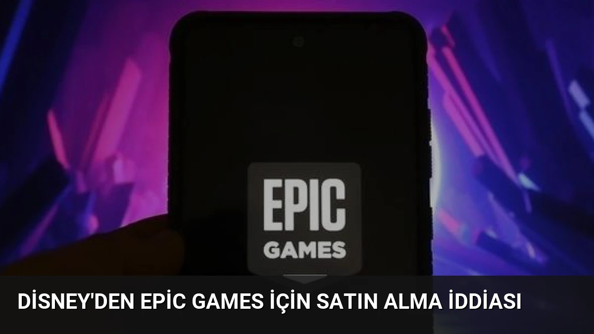 Disney’den Epic Games İçin Satın Alma İddiası