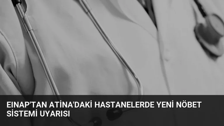 EINAP’tan Atina’daki Hastanelerde Yeni Nöbet Sistemi Uyarısı