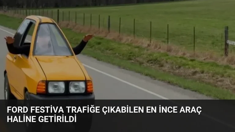 Ford Festiva Trafiğe Çıkabilen En İnce Araç Haline Getirildi