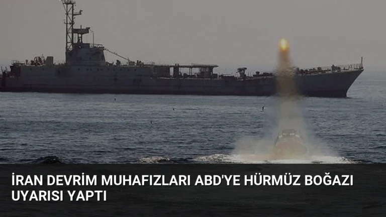 İran Devrim Muhafızları ABD’ye Hürmüz Boğazı Uyarısı Yaptı