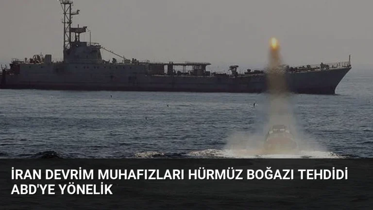 İran Devrim Muhafızları Hürmüz Boğazı Tehdidi ABD’ye Yönelik