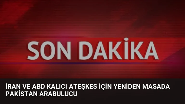İran ve ABD Kalıcı Ateşkes İçin Yeniden Masada Pakistan Arabulucu