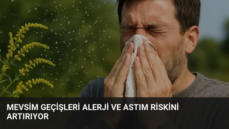 Mevsim Geçişleri Alerji ve Astım Riskini Artırıyor