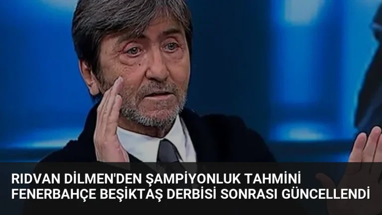 Rıdvan Dilmen’den Şampiyonluk Tahmini Fenerbahçe Beşiktaş Derbisi Sonrası Güncellendi