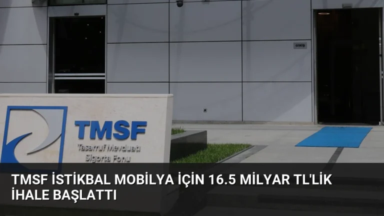 TMSF İstikbal Mobilya İçin 16.5 Milyar TL’lik İhale Başlattı