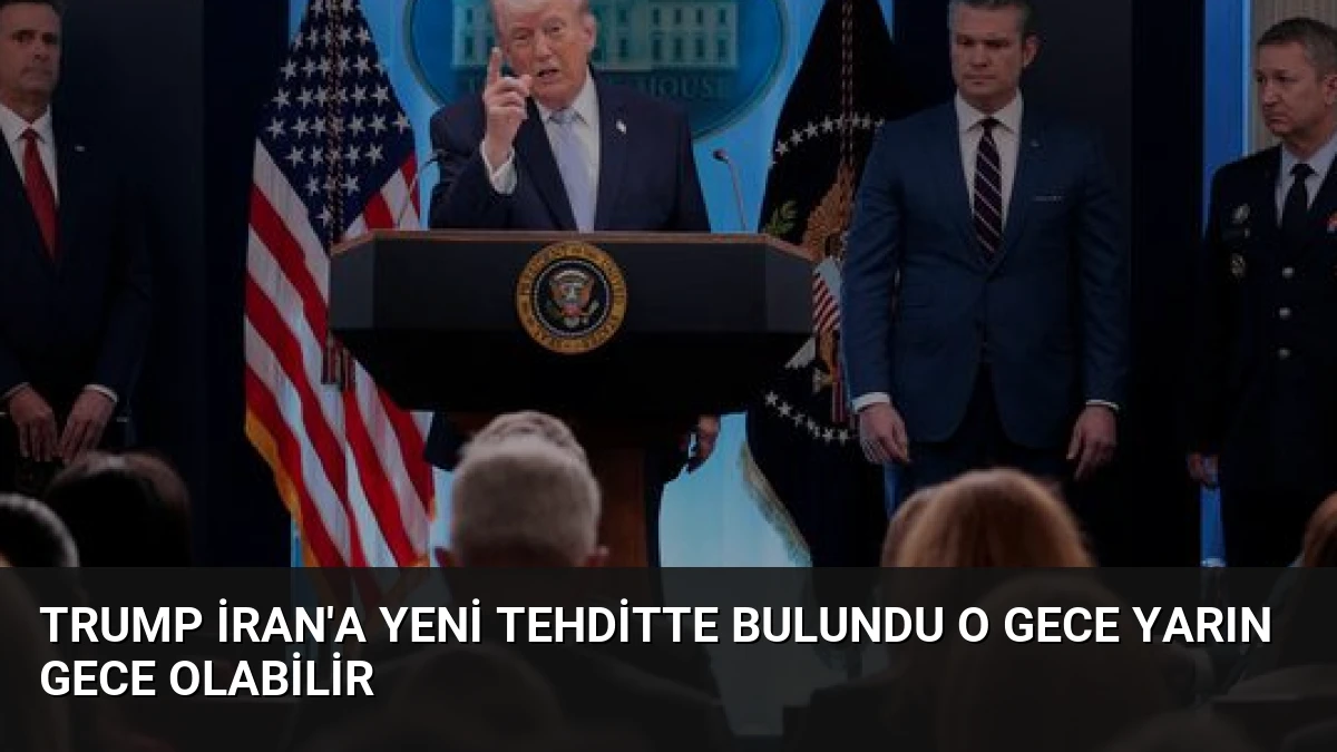 Trump İran’a Yeni Tehditte Bulundu O Gece Yarın Gece Olabilir