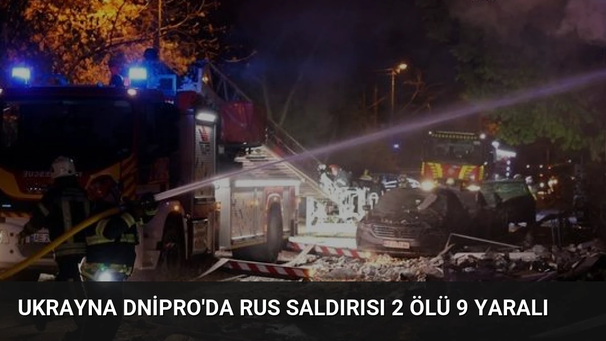 Ukrayna Dnipro’da Rus Saldırısı 2 Ölü 9 Yaralı