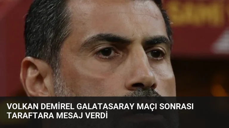 Volkan Demirel Galatasaray Maçı Sonrası Taraftara Mesaj Verdi