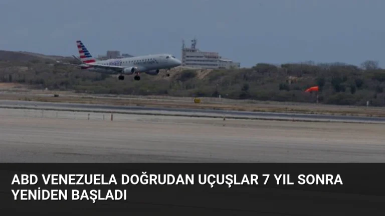 ABD Venezuela Doğrudan Uçuşlar 7 Yıl Sonra Yeniden Başladı