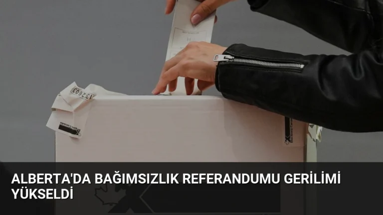 Alberta’da Bağımsızlık Referandumu Gerilimi Yükseldi
