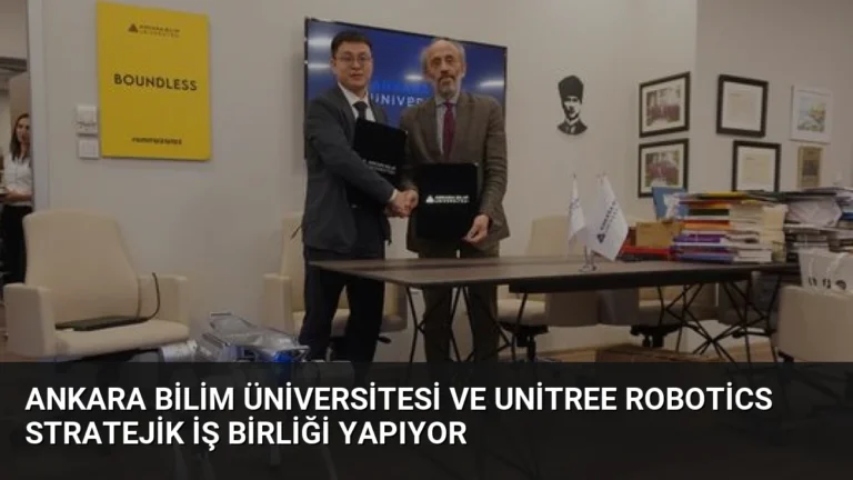 Ankara Bilim Üniversitesi ve Unitree Robotics Stratejik İş Birliği Yapıyor