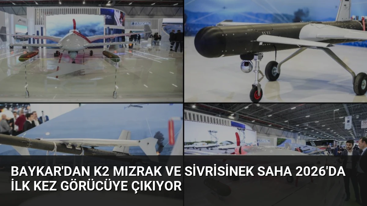 Baykar’dan K2 Mızrak ve Sivrisinek SAHA 2026’da İlk Kez Görücüye Çıkıyor