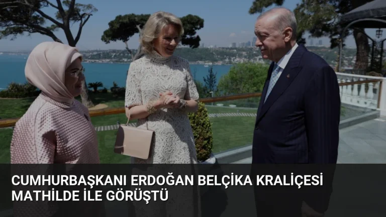 Cumhurbaşkanı Erdoğan Belçika Kraliçesi Mathilde ile Görüştü
