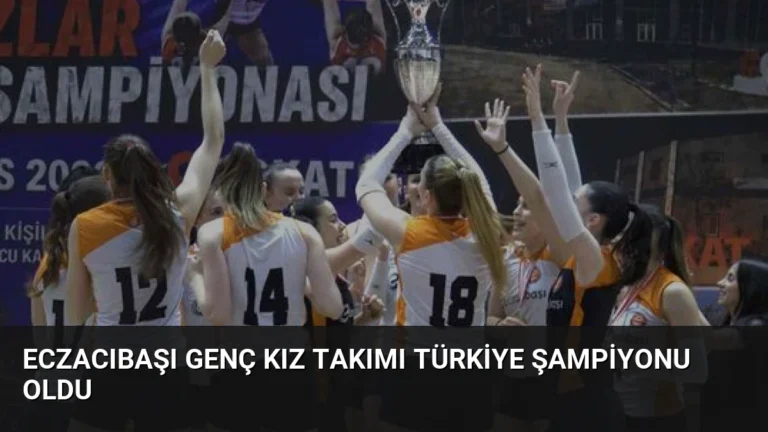 Eczacıbaşı Genç Kız Takımı Türkiye Şampiyonu Oldu