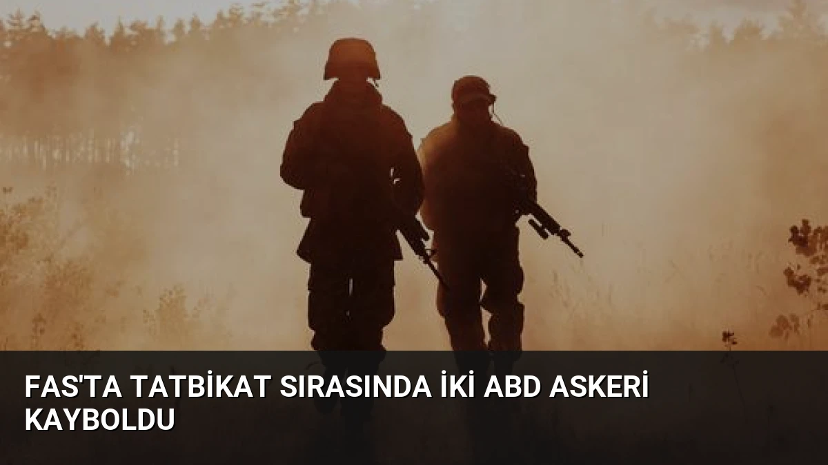 Fas’ta Tatbikat Sırasında İki ABD Askeri Kayboldu