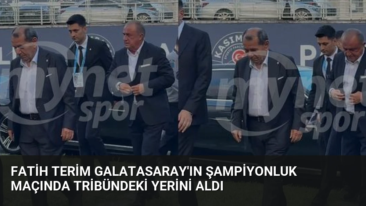 Fatih Terim Galatasaray’ın Şampiyonluk Maçında Tribündeki Yerini Aldı