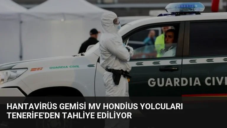 Hantavirüs Gemisi MV Hondius Yolcuları Tenerife’den Tahliye Ediliyor