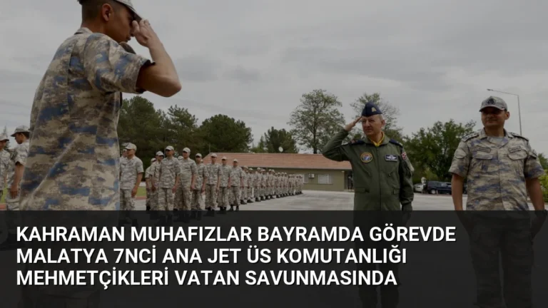 Kahraman Muhafızlar Bayramda Görevde Malatya 7nci Ana Jet Üs Komutanlığı Mehmetçikleri Vatan Savunmasında