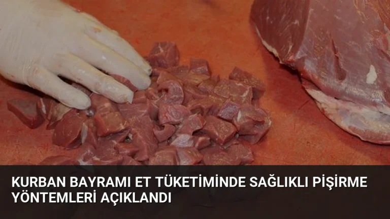 Kurban Bayramı Et Tüketiminde Sağlıklı Pişirme Yöntemleri Açıklandı