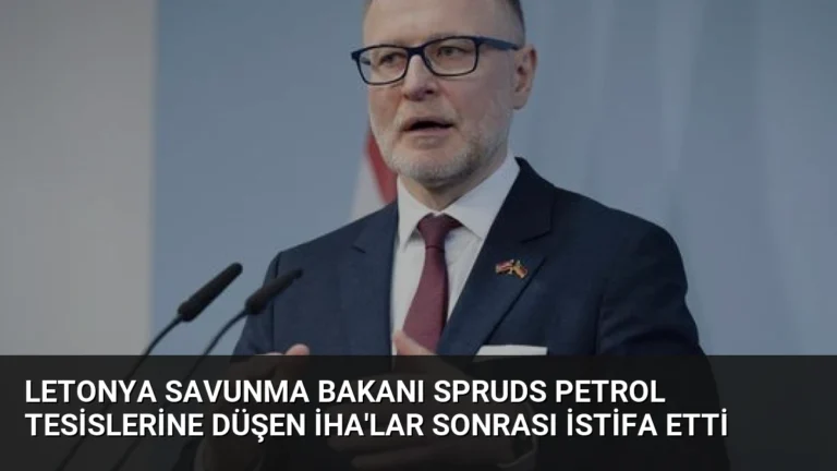 Letonya Savunma Bakanı Spruds Petrol Tesislerine Düşen İHA’lar Sonrası İstifa Etti