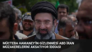 Mücteba Hamaney’in Gizlenmesi ABD İran Müzakerelerini Aksatıyor İddiası