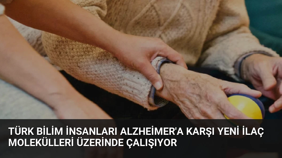 Türk Bilim İnsanları Alzheimer’a Karşı Yeni İlaç Molekülleri Üzerinde Çalışıyor