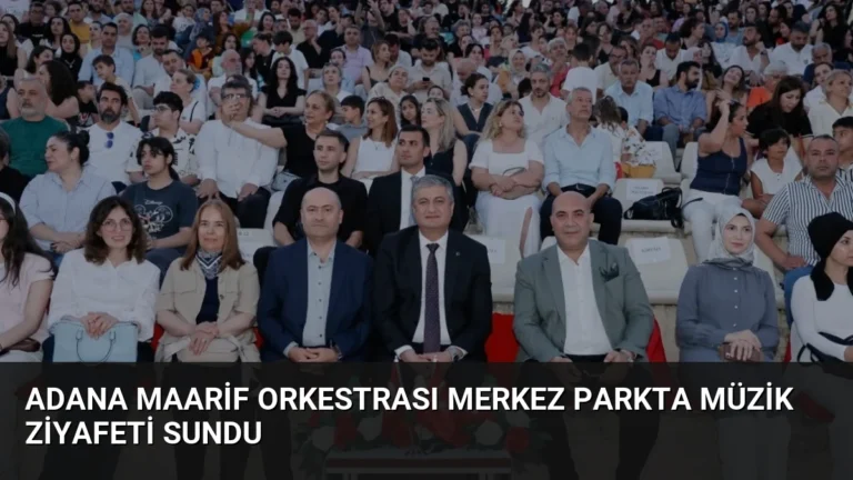 Adana Maarif Orkestrası Merkez Parkta Müzik Ziyafeti Sundu