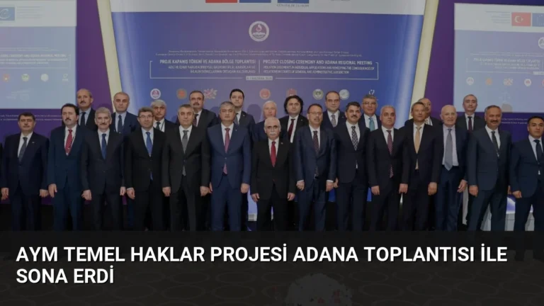 AYM Temel Haklar Projesi Adana Toplantısı ile Sona Erdi