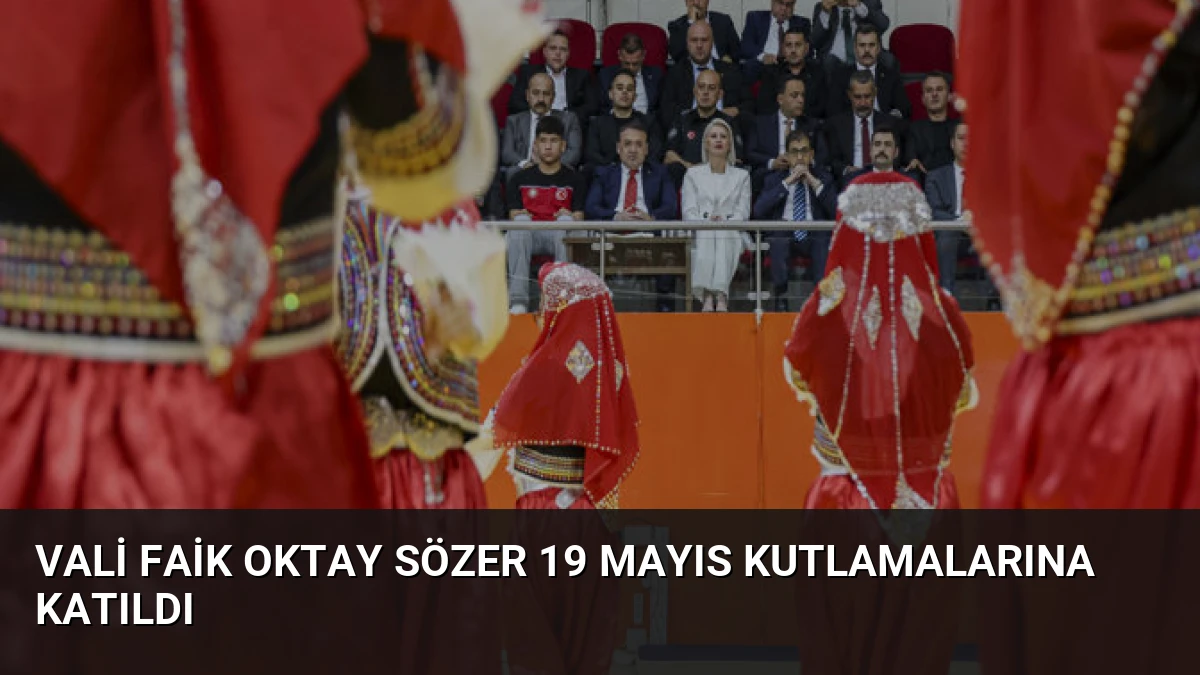 Vali Faik Oktay Sözer 19 Mayıs Kutlamalarına Katıldı