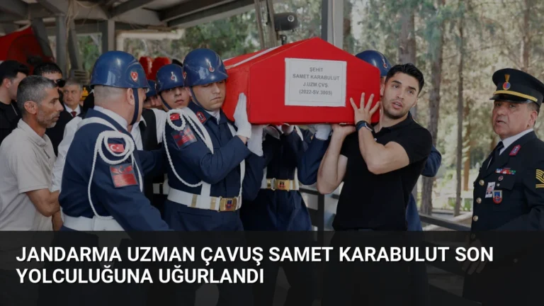 Jandarma Uzman Çavuş Samet Karabulut Son Yolculuğuna Uğurlandı