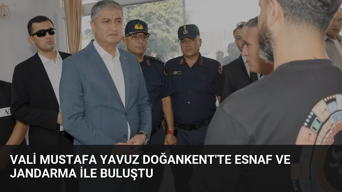 Vali Mustafa Yavuz Doğankent’te Esnaf ve Jandarma ile Buluştu