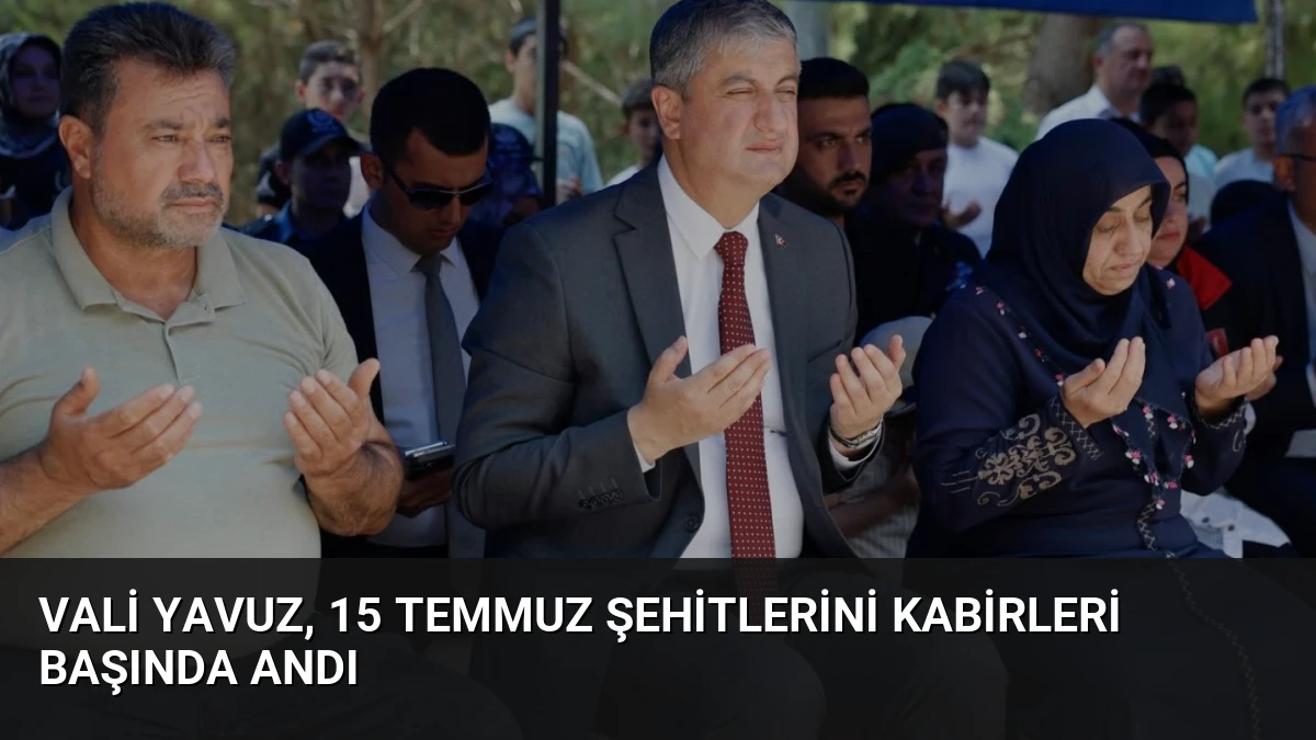 Vali Yavuz, 15 Temmuz Şehitlerini Kabirleri Başında Andı