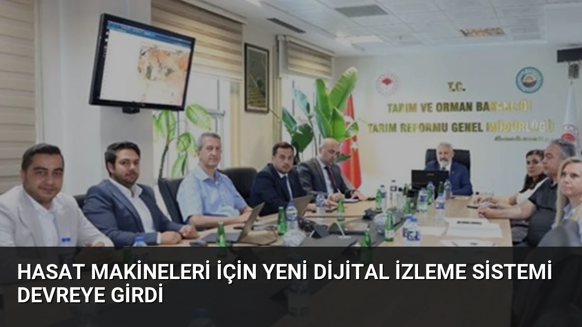 Hasat Makineleri İçin Yeni Dijital İzleme Sistemi Devreye Girdi
