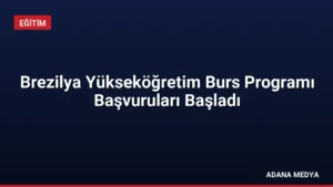 Brezilya Yükseköğretim Burs Programı Başvuruları Başladı
