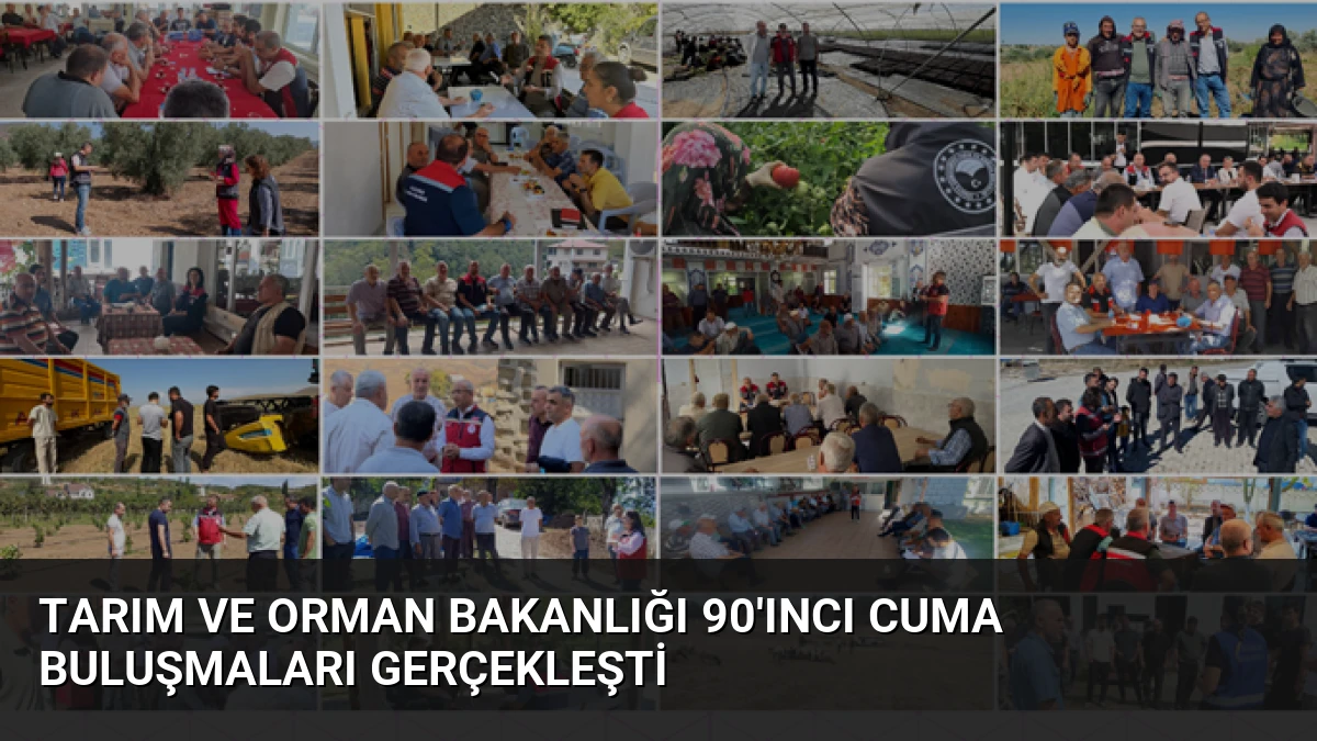 Tarım ve Orman Bakanlığı 90’ıncı Cuma Buluşmaları Gerçekleşti