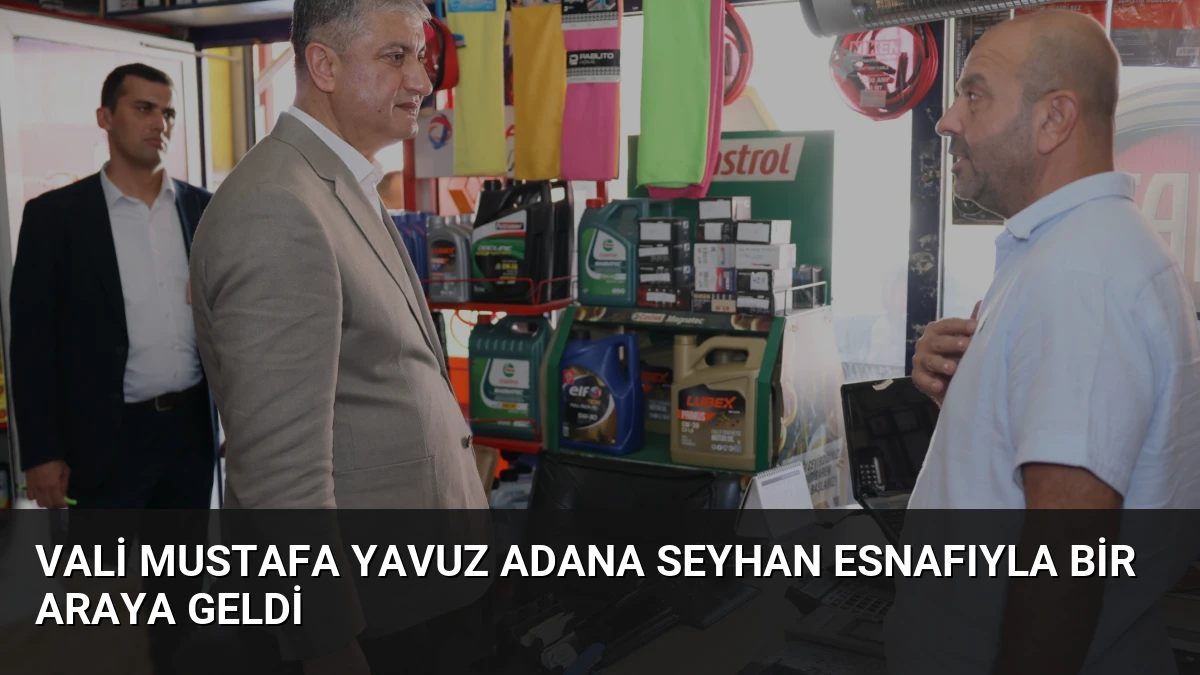 Vali Mustafa Yavuz Adana Seyhan Esnafıyla Bir Araya Geldi