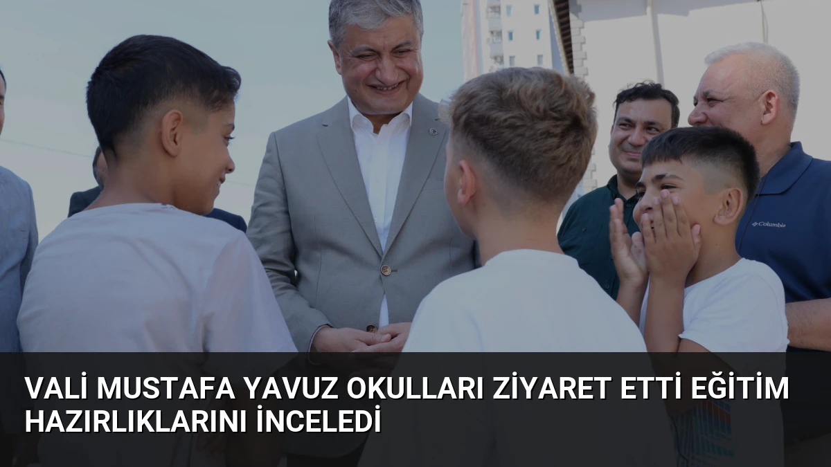 Vali Mustafa Yavuz Okulları Ziyaret Etti Eğitim Hazırlıklarını İnceledi