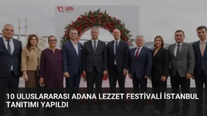 10 Uluslararası Adana Lezzet Festivali İstanbul Tanıtımı Yapıldı