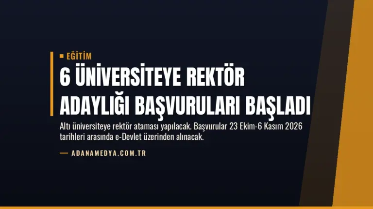 6 Üniversiteye Rektör Adaylığı Başvuruları Başladı