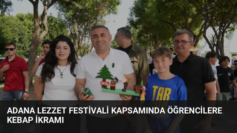 Adana Lezzet Festivali Kapsamında Öğrencilere Kebap İkramı
