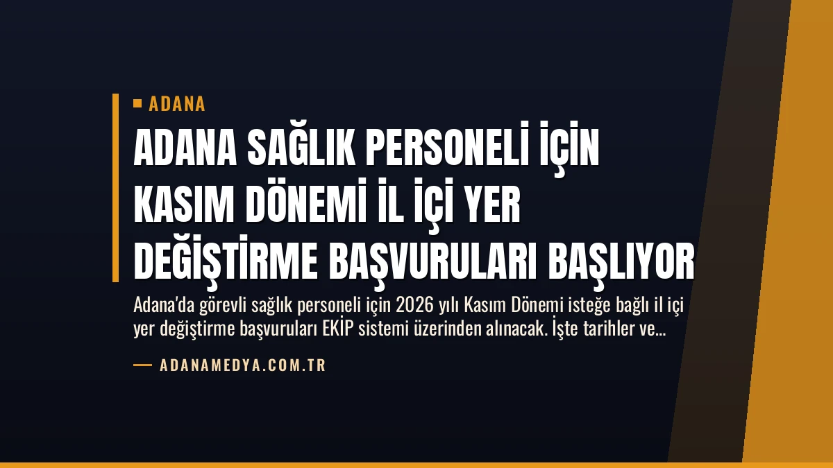 Adana Sağlık Personeli İçin Kasım Dönemi İl İçi Yer Değiştirme Başvuruları Başlıyor