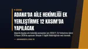 Adana’da Aile Hekimliği Ek Yerleştirme 12 Kasım’da Yapılacak