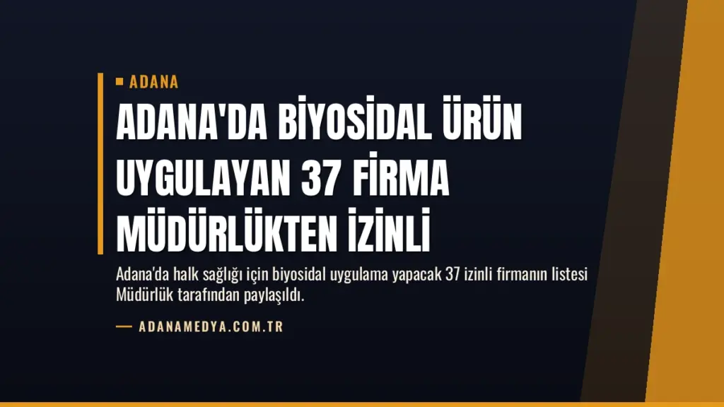 Adana'da Biyosidal Ürün Uygulayan 37 Firma Müdürlükten İzinli