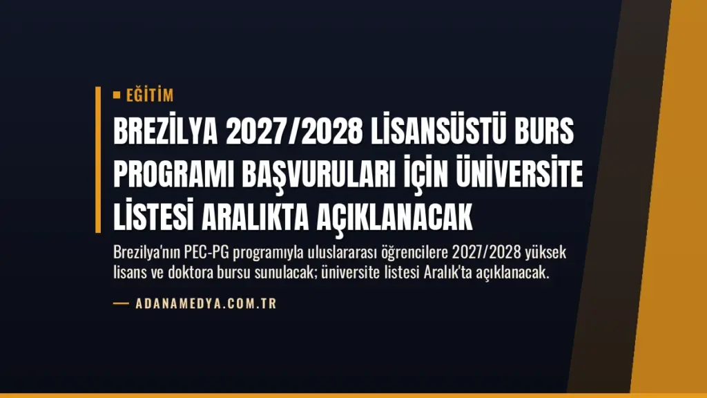Brezilya 2027/2028 Lisansüstü Burs Programı Başvuruları İçin Üniversite Listesi Aralıkta Açıklanacak